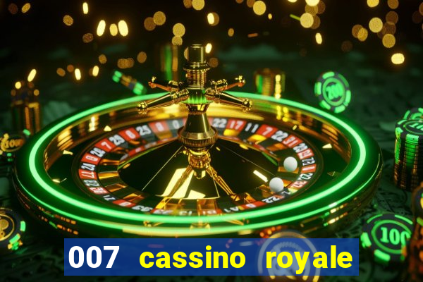 007 cassino royale filme completo em portugues